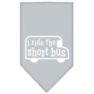 I ride the short bus Screen Print Bandana Grey Large