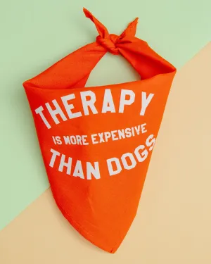 Therapy is More Expensive than Dogs Bandana<br>(Made in the USA) (FINAL SALE)